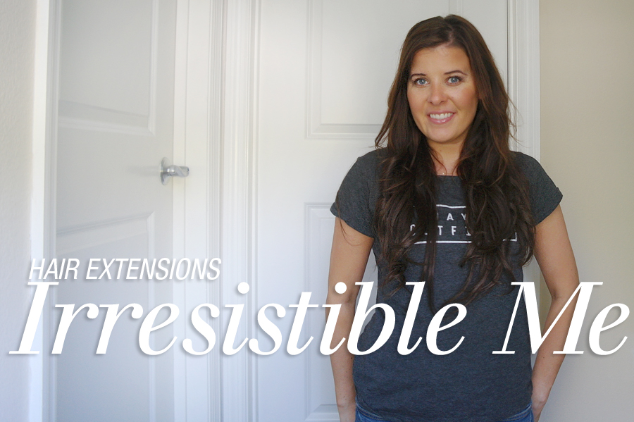 My (really honest) review of Irresistible Me hair extensions